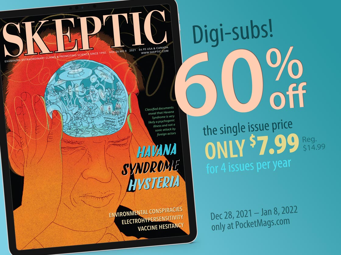 Save 60% off the single issue price on new digital subscriptions to Skeptic magazine at PocketMags.com