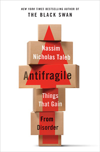 Antifragile: How to Live in a World We Don't Understand  (book cover)