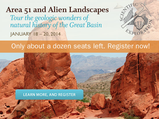 Area 51 and Alien landscapes: January . Only about a dozen seats left. Register now!