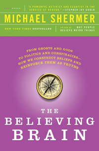 The Believing Brain, by Michael Shermer (cover)