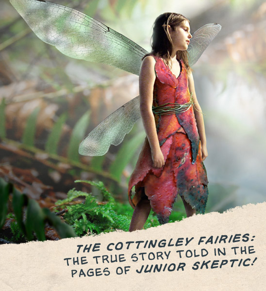 The Cottingley Fairies: The true story told in the pates of Junior Skeptic