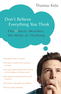 Don't Believe Everything You Think: The 6 Basic Mistakes We Make in Thinking (book cover)