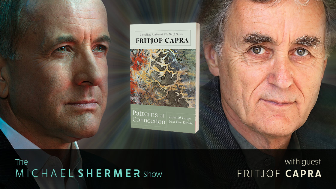 Michael Shermer with guest Fritjof Capra