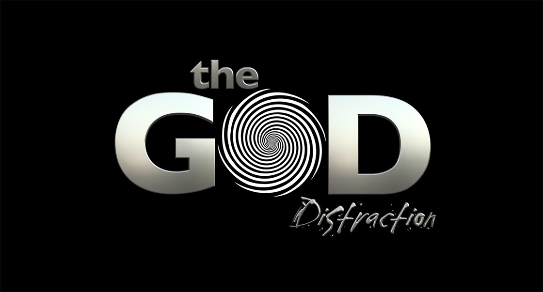 The God Distraction