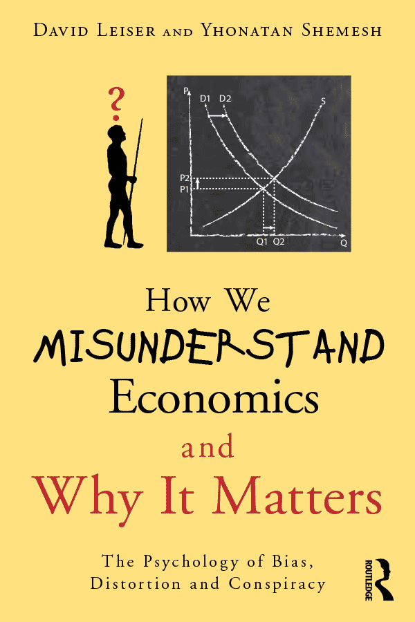 How We Misunderstand Economics and Why it Matters: The Psychology of Bias, Distortion and Conspiracy (book cover)