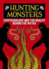 Hunting Monsters: Cryptozoology and the Reality Behind the Myths (book cover)