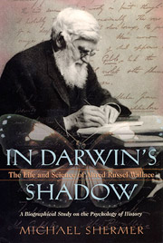 In Darwin’s Shadow: The Life and Science of Alfred Russel Wallace: A Biographical Study on the Psychology of History (cover)