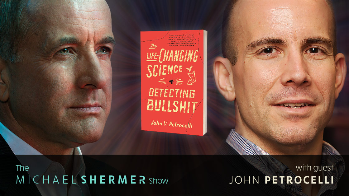 Michael Shermer with guest John Petrocelli