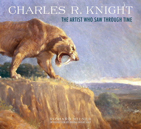 Charles R. Knight: The Artist Who Saw Through Time (book cover)