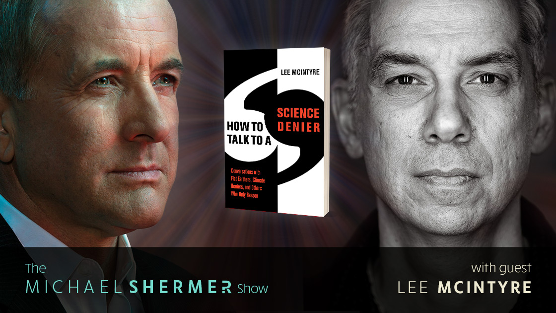 Michael Shermer with guest Lee McIntyre