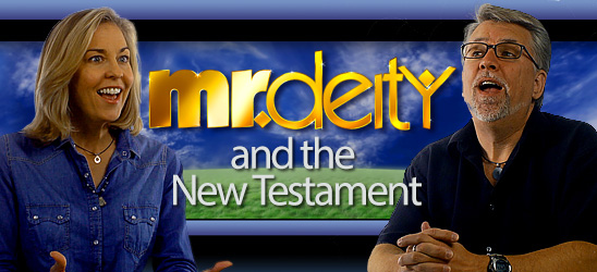 Mr. Deity and The New Testament