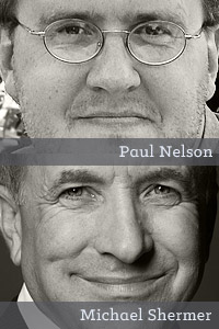 Paul Nelson (top), Michael Shermer (bottom)