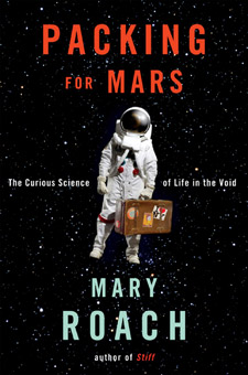 Packing for Mars: The Curious Science of Life in the Void (cover)