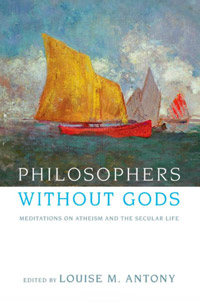 Philosophers without Gods: Meditations on Atheism and the Secular Life (book cover)