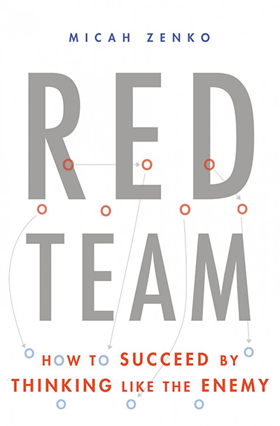 Red Team: How to Succeed by Thinking Like the Enemy (cover)