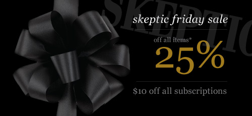 SKEPTIC FRIDAY SALE!