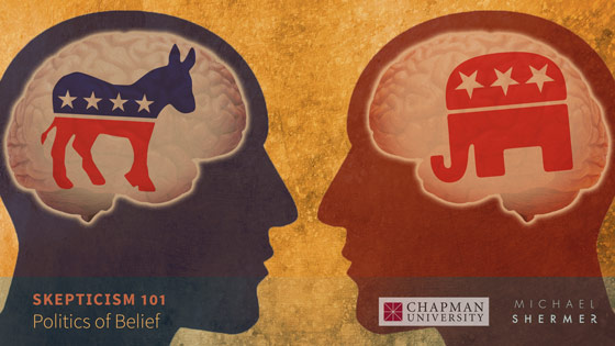 Skepticism 101 -- Politics of Belief (Michael Shermer, Chapman University)