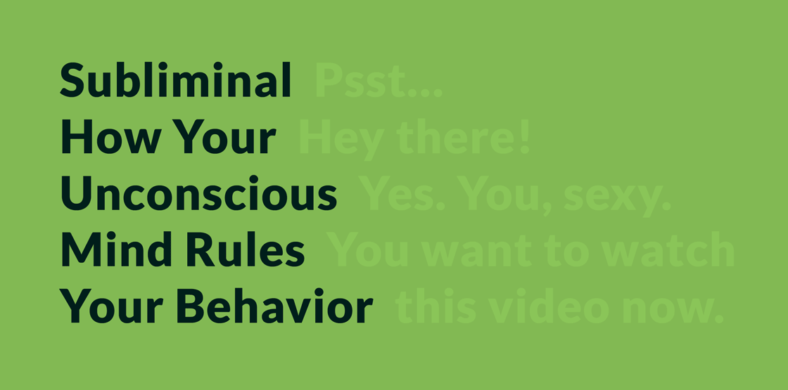 Subliminal: How Your Unconscious Mind Rules Your Behavior