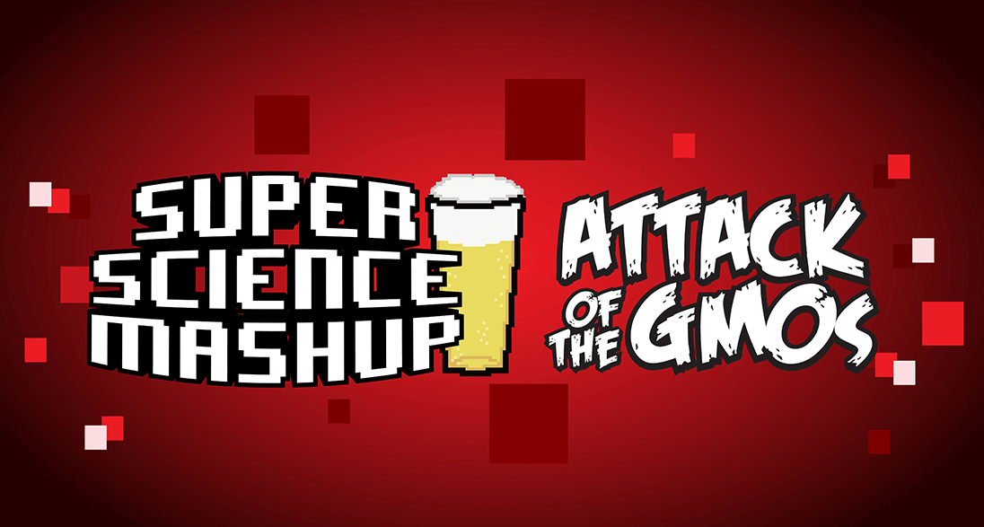 Super-Science-Mashup-Attack-of-the-GMOs-banner