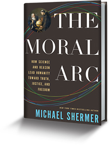 The Moral Arc: How Science and Reason Lead Humanity toward Truth, Justice, and Freedom (book over)