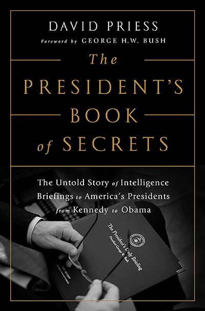 The President's Book of Secrets: The Untold Story of Intelligence Briefings to America's Presidents from Kennedy to Obama (cover)