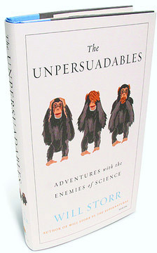 The Unpersuadables: Adventures with the Enemies of Science (cover)