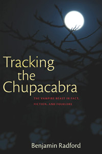 Tracking the Chupacabra: The Vampire Beast in Fact, Fiction, and Folklore (book cover)