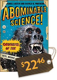 Abominable Science!: Origins of the Yeti, Nessie, and Other Famous Cryptids (cover)