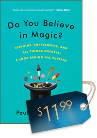 Do You Believe in Magic? Vitamins, Supplements, and All Things Natural (cover)