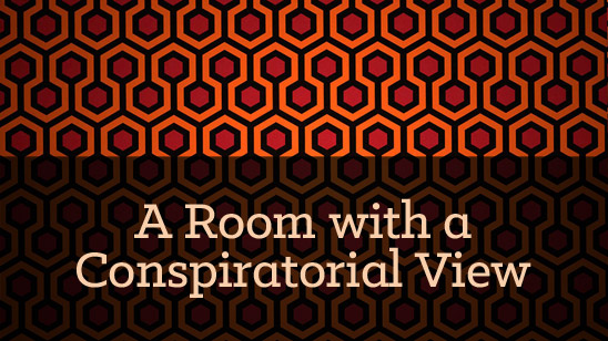 A Room with a Conspiratorial View (text on movie poster background texture)