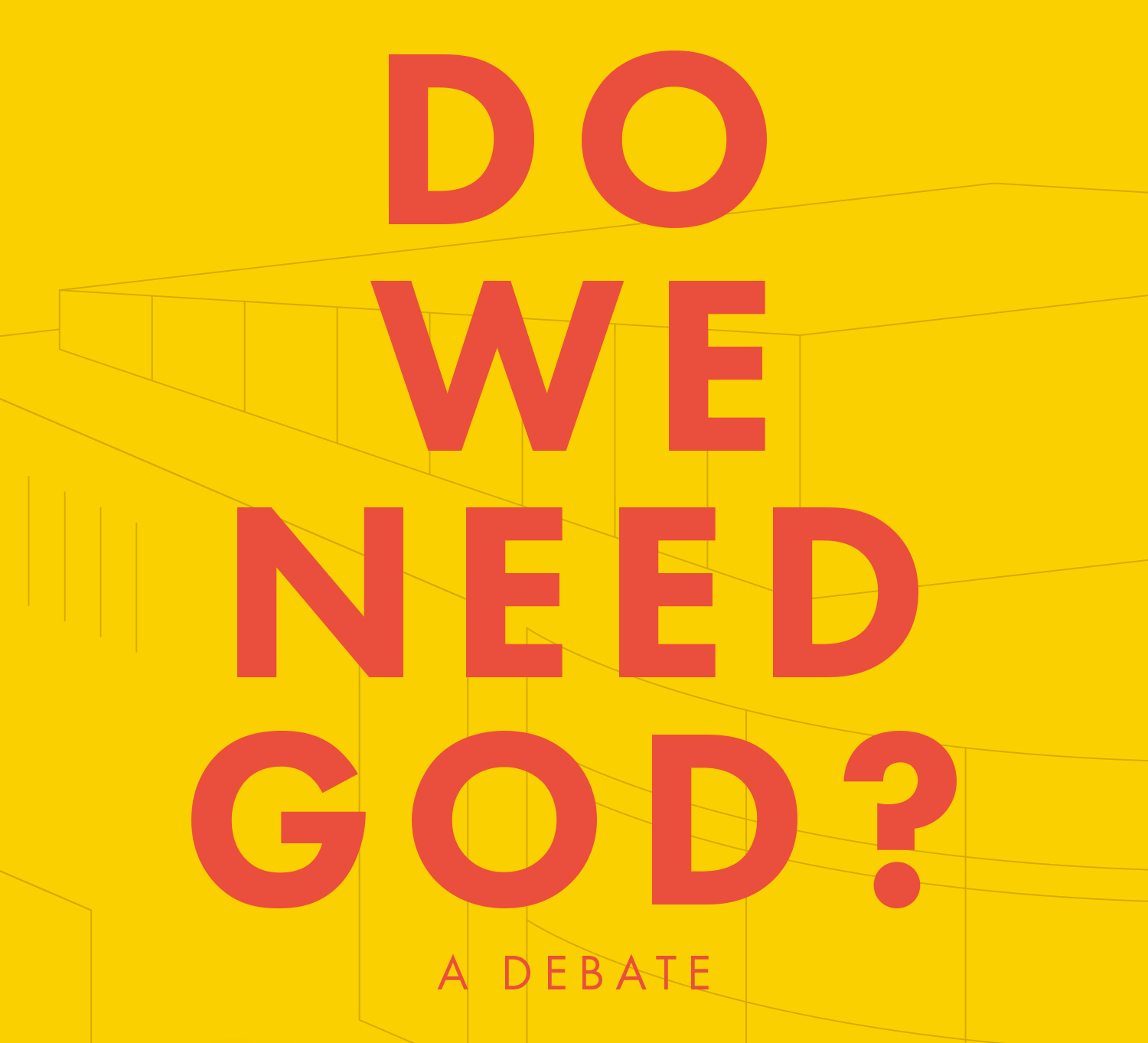 Do We Need God?