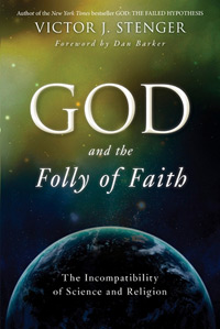 God and the Folly of Faith: The Incompatibility of Science and Religion (book cover)