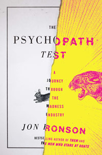 The Psychopath Test: A Journey Through the Madness Industry (book cover)