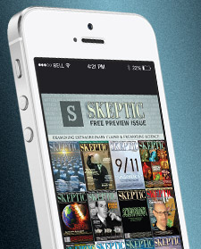 Skeptic magazine is available digitally for all major platform devices.