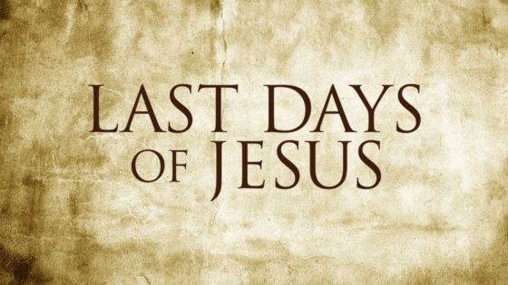 The Last Days of Jesus